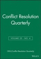 bokomslag Conflict Resolution Quarterly, Volume 25, Number 4, Summer 2008