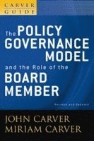 John Carver, Miriam Carver, Georgia) Carver, John (Atlanta, Georgia) Carver, Miriam (Atlanta - Carver Policy Governance Guide, The Policy Governance Model and the Role of the Board Member, Häftad
