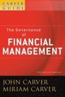 bokomslag A Carver Policy Governance Guide, The Governance of Financial Management