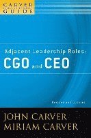 John Carver, Miriam Carver, Georgia) Carver, John (Atlanta, Inc.) Carver, Miriam (Carver Policy Governance Design - Carver Policy Governance Guide, Adjacent Leadership Roles, Häftad