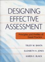 Trudy W. Banta, Elizabeth A. Jones, Karen E. Black, Trudy W Banta, Elizabeth A Jones, Karen E Black - Designing Effective Assessment, Häftad