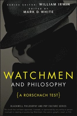 William Irwin, William Irwin, Mark D. White - Watchmen and Philosophy, Häftad