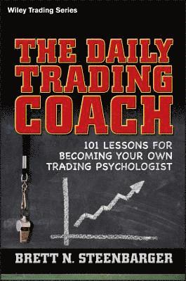 Brett N. Steenbarger - Daily Trading Coach, Inbunden