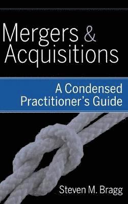 Steven M. Bragg - Mergers and Acquisitions, Inbunden