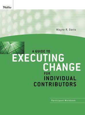 bokomslag A Guide to Executing Change for Individual Contributors