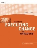 Wayne R. Davis, Wayne R Davis - Guide to Executing Change for Managers, Häftad