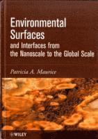 Patricia Maurice - Environmental Surfaces and Interfaces from the Nanoscale to the Global Scale, Inbunden