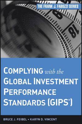 Bruce J. Feibel, Karyn D. Vincent - Complying with the Global Investment Performance Standards (GIPS), Inbunden