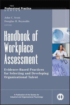 John C. Scott, Douglas H. Reynolds - Handbook of Workplace Assessment, Inbunden