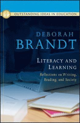 bokomslag Literacy and Learning: Reflections on Writing, Reading, and Society