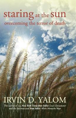 Irvin D. Yalom - Staring at the Sun, Häftad