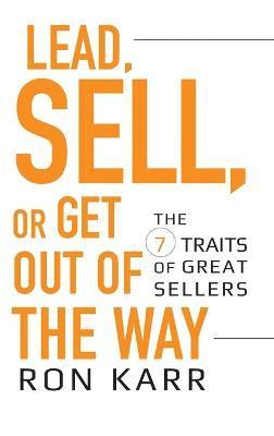 Lead, Sell, or Get Out of the Way 1