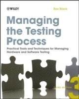 Rex Black, Texas) Black, Rex (Rex Black Consulting Services, Bulverde, Black - Managing the Testing Process, Häftad