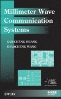 Kao-Cheng Huang, Zhaocheng Wang - Millimeter Wave Communication Systems, Inbunden