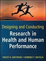 bokomslag Designing and Conducting Research in Health and Human Performance