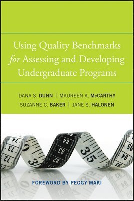 Dana S. Dunn, Maureen A. McCarthy, Suzanne C. Baker, Jane S. Halonen - Using Quality Benchmarks for Assessing and Developing Undergraduate Programs, Inbunden