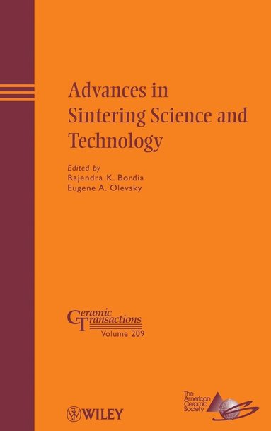 E. A. Olevsky, E. A. Olevsky, Rajendra Bordia - Advances in Sintering Science and Technology, Inbunden