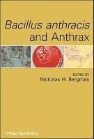 Nicholas H. Bergman, Nicholas H Bergman - Bacillus anthracis and Anthrax, Inbunden