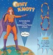 bokomslag Why Knot?: An Introduction to the Mathematical Theory of Knots with Tangle [With The Tangle]
