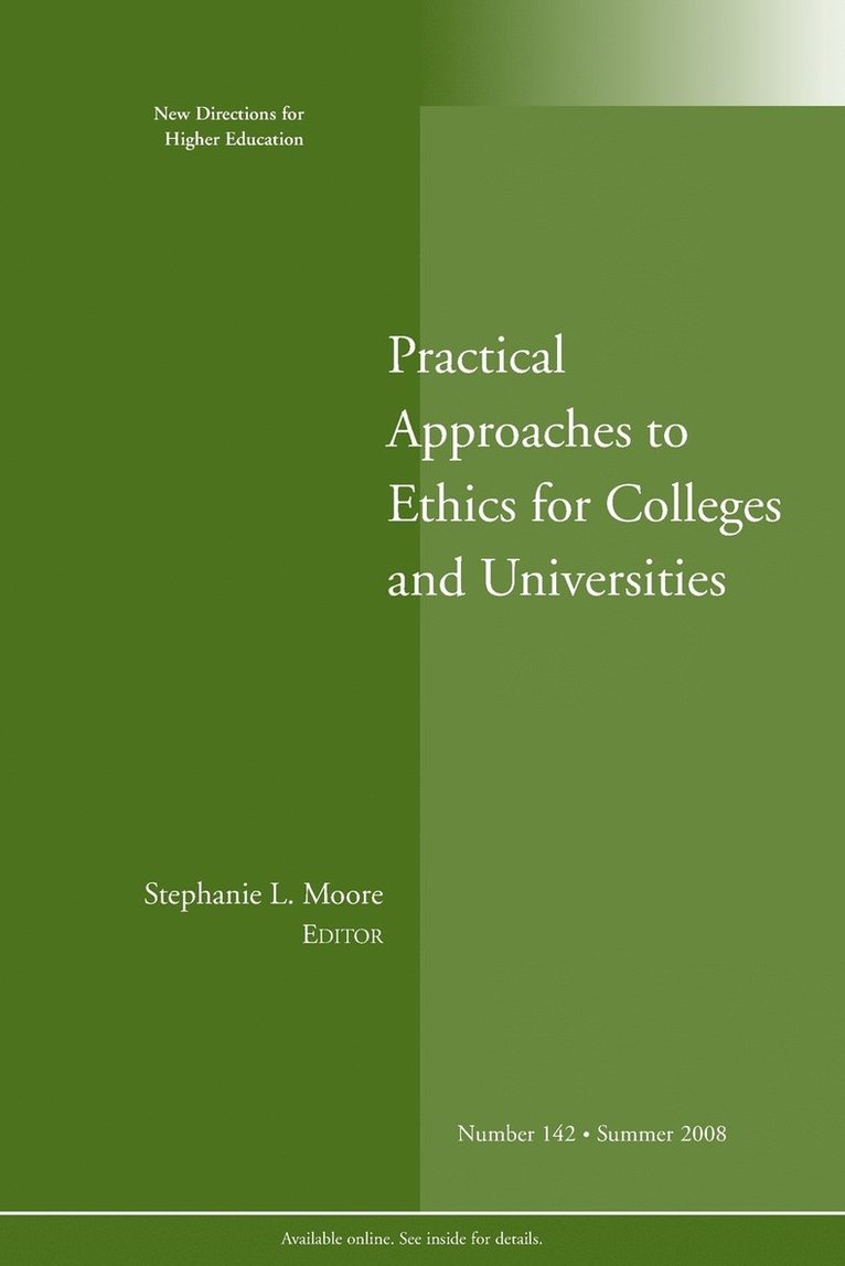 He, Moore - Practical Approaches to Ethics for Colleges and Universities: New Directions for Higher Education, Number 142, Häftad