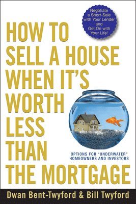 bokomslag How to Sell a House When It's Worth Less Than the Mortgage