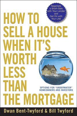 How to Sell a House When It's Worth Less Than the Mortgage 1