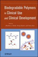 bokomslag Biodegradable Polymers in Clinical Use and Clinical Development