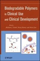 bokomslag Biodegradable Polymers in Clinical Use and Clinical Development