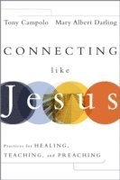 Tony Campolo, Mary Albert Darling - Connecting Like Jesus, Inbunden