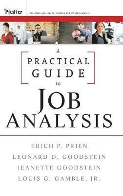 Erich P. Prien, Leonard D. Goodstein, Jeanette Goodstein, Louis G. Gamble, Leonard D. (Arizona State University) Goodstein, Erich P Prien, Leonard D Goodstein, Louis G Gamble - Practical Guide to Job Analysis, Inbunden