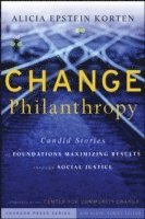 Alicia Epstein Korten, Kim Klein - Change Philanthropy, Inbunden