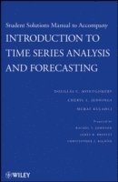 Douglas C. Montgomery, Cheryl L. Jennings, Murat Kulahci - Introduction to Time Series Analysis and Forecasting, 1e Student Solutions Manual, Häftad