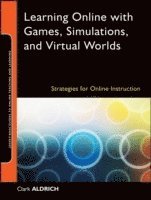 bokomslag Learning Online with Games, Simulations, and Virtual Worlds