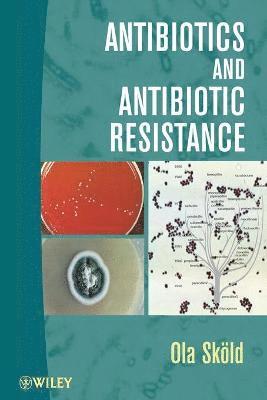 Antibiotics and Antibiotic Resistance 1