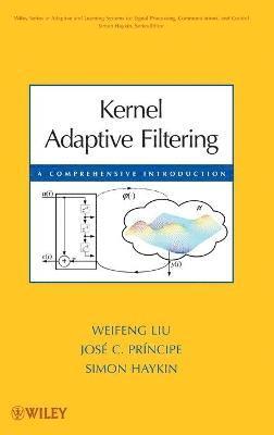 Weifeng Liu, José C. Principe, Simon Haykin - Kernel Adaptive Filtering, Inbunden