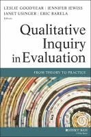 Leslie Goodyear, Eric Barela, Jennifer Jewiss, Janet Usinger - Qualitative Inquiry in Evaluation, Häftad
