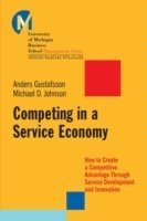 Michael D. Johnson, Anders Gustafsson - Competing in a Service Economy, Häftad