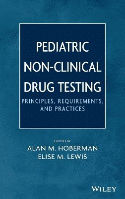 Alan M. Hoberman, Alan M. Hoberman, Elise M. Lewis, Alan M Hoberman, Elise M Lewis - Pediatric Non-Clinical Drug Testing, Inbunden