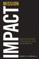Robert M. Sheehan Jr. - Mission Impact, Inbunden