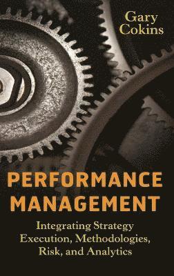Gary Cokins - Performance Management, Inbunden