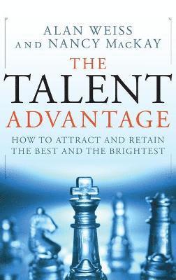 Alan Weiss, Nancy MacKay, Weiss, MacKay, Nancy Mackay - Talent Advantage, Inbunden