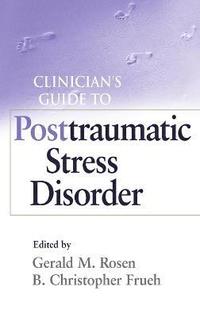 bokomslag Clinician's Guide to Posttraumatic Stress Disorder