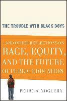 bokomslag The Trouble With Black Boys