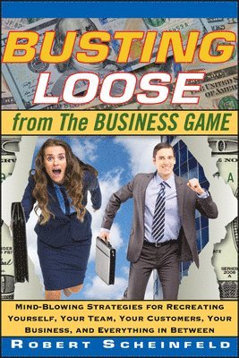 Busting Loose From the Business Game 1