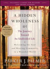 bokomslag Palmer, P: Hidden Wholeness