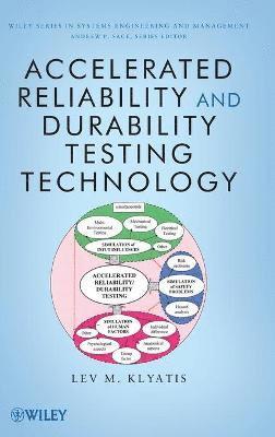 Lev M. Klyatis - Accelerated Reliability and Durability Testing Technology, Inbunden