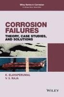 K. Elayaperumal, V. S. Raja - Corrosion Failures, Inbunden