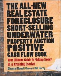 bokomslag The All-New Real Estate Foreclosure, Short-Selling, Underwater, Property Auction, Positive Cash Flow Book