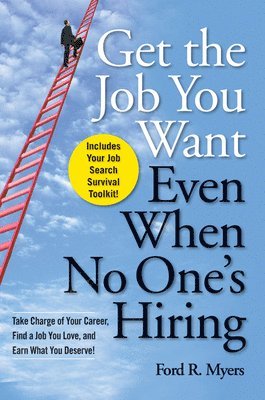 Get The Job You Want, Even When No One's Hiring 1