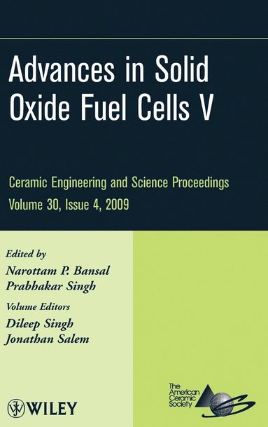 Bansal, Singh, Narottam P. Bansal, Prabhakar Singh - Advances in Solid Oxide Fuel Cells V, Volume 30, Issue 4, Inbunden